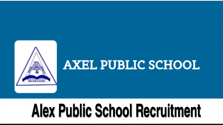 Axel Public School,Guwahati Recruitment